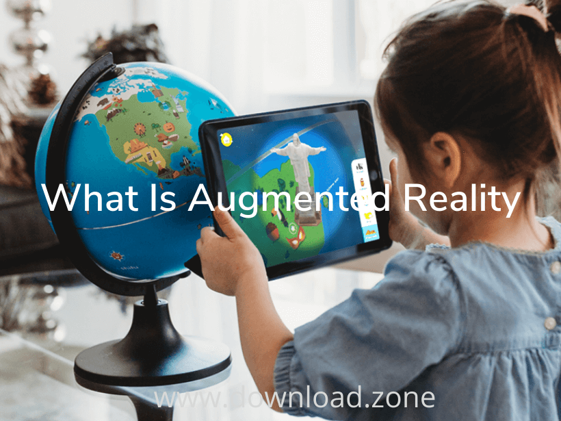 What Is Augmented Reality