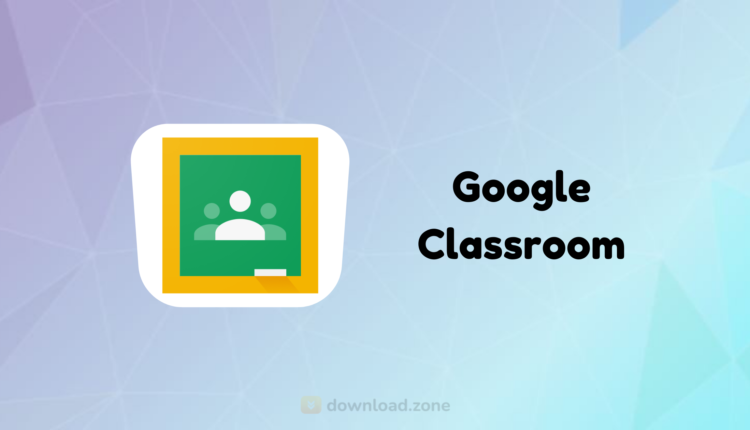 Google Classroom Online Classes App