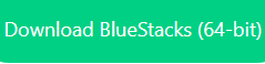 Download BlueStacks (64-Bit)