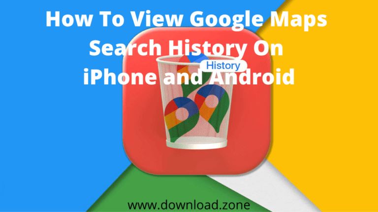 How To View Google Maps Search History On Iphone and Android