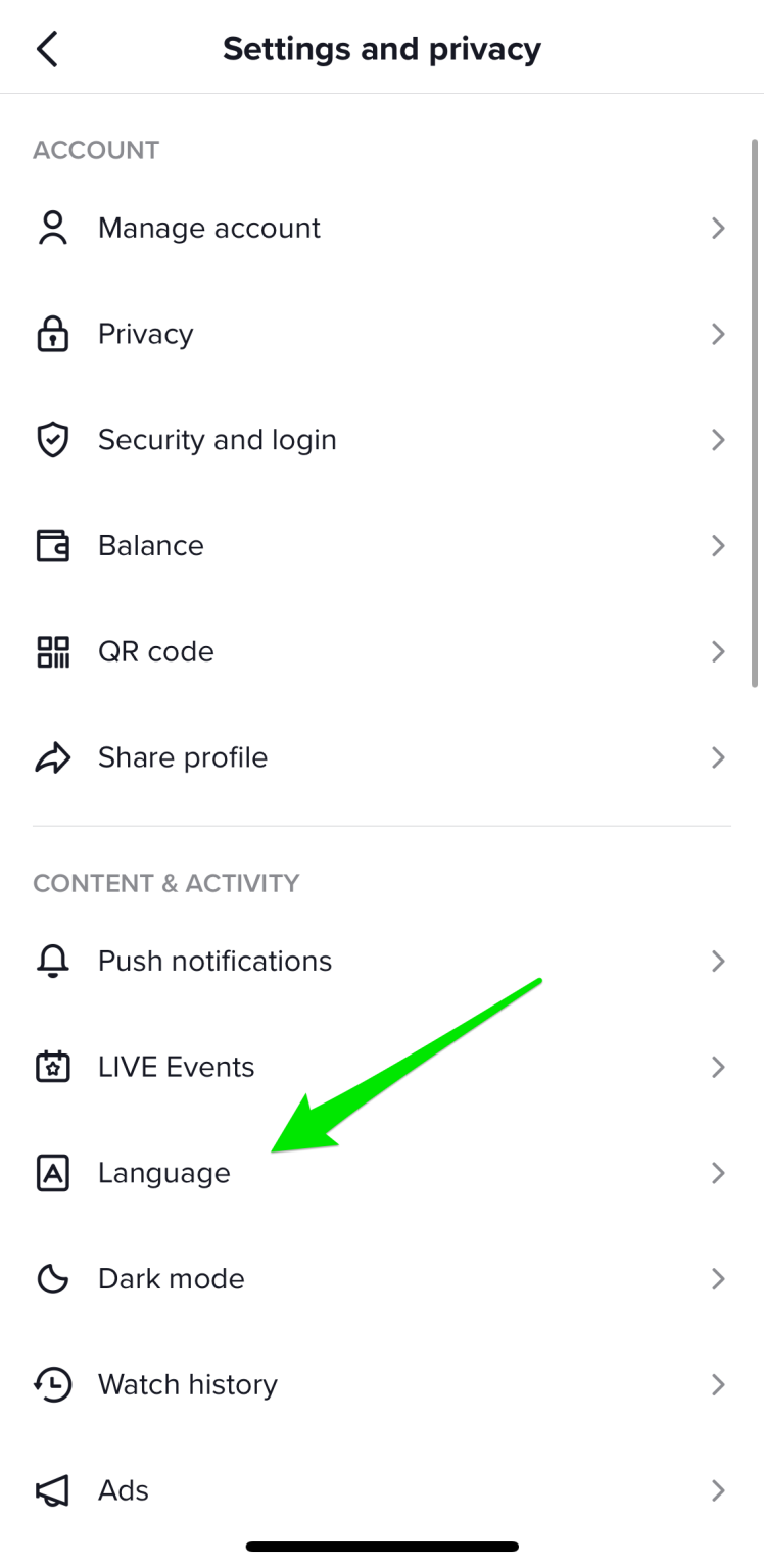Scroll down to the Content & Activity section and tap Language.
