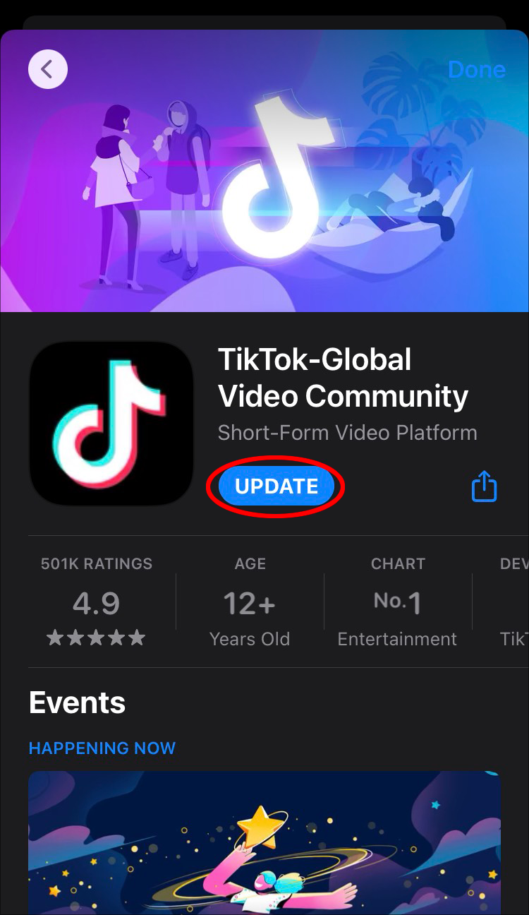 Look for TikTok and see if "Update Available" is next to it. If you see this option, select it to download the most recent version to your device. If you don't see it, you're probably already using the most recent version of the app.