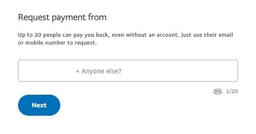 Enter the names or emails of people from whom you are requesting money. You can select up to 20 people, and they do not have to have a PayPal account to receive your request. Then select Next.