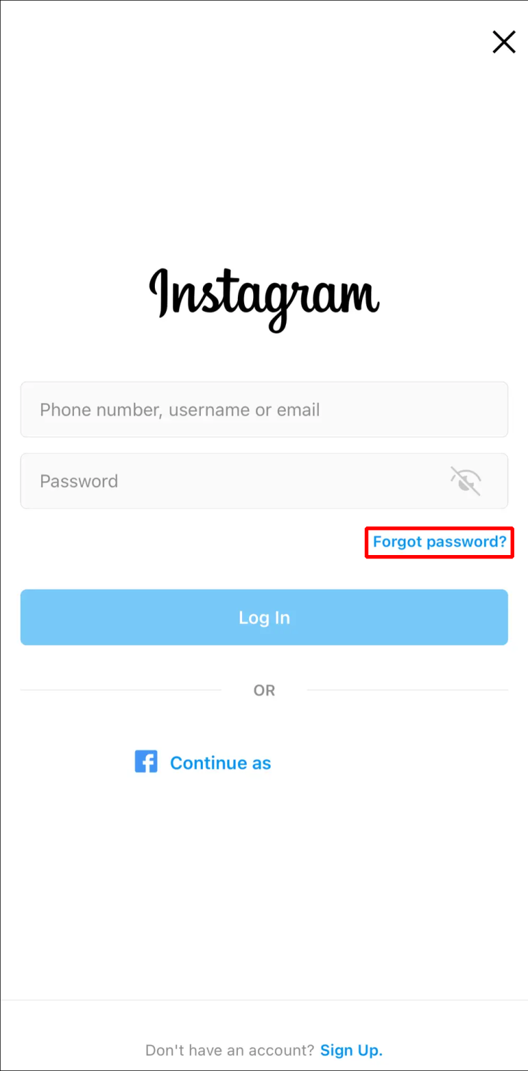 Tap “Forgot password?” or “Get help logging in,” depending on your device.