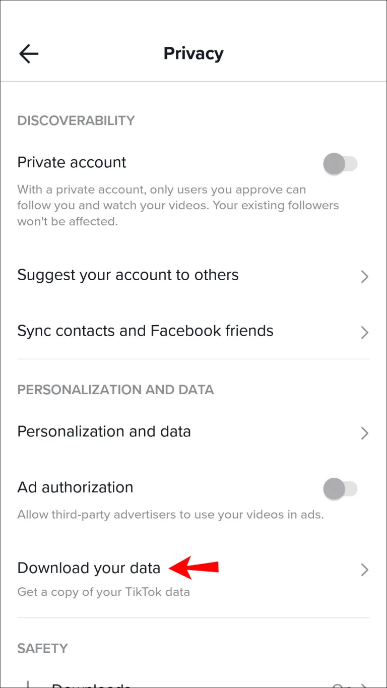 Tap the button that says "Download your data." You'll see a list of things to download, like your username, profile photo, contact info, videos, comment history, app settings, and more.