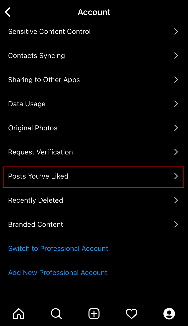 Tap Post You've Liked after the accounts page has opened by scrolling down..