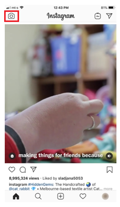 Open the Instagram app back up and tap on the camera in the upper right-hand corner