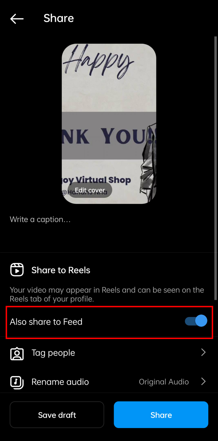 Before you share your reel, press “Share to Feed.” 