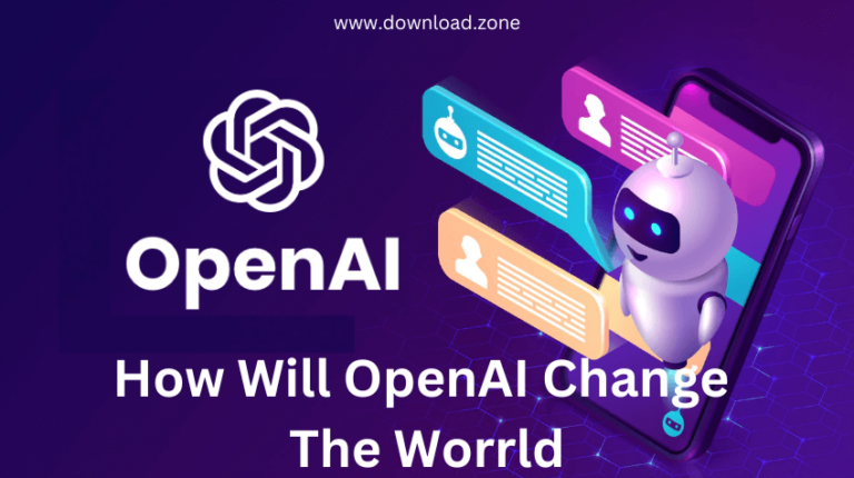 What Is OpenAI And How It Will Change The World In Coming Days