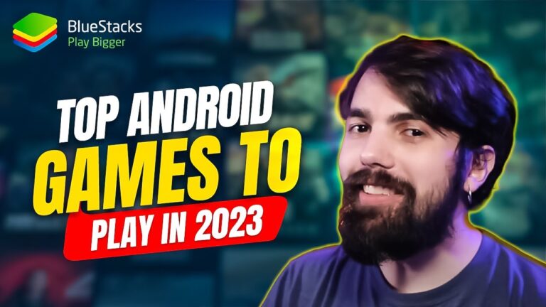 top android games to play in 2023 with bluestacks