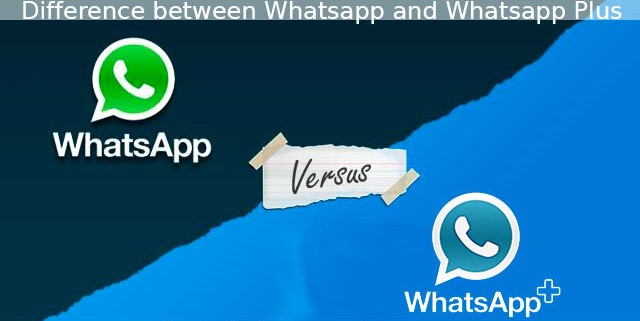 Difference between Whatsapp and Whatsapp Plus