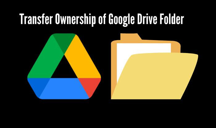 transfer-google-drive-folder-ownership-a-complete-guide