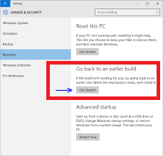 Click on the Get Started button under Go back to an earlier build