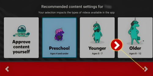 Select the type of content you approve of, then tap the right arrow