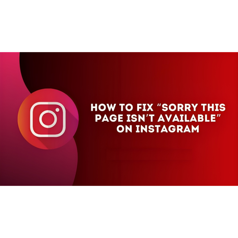 how-to-fix-instagram-error-sorry-this-page-isnt-available