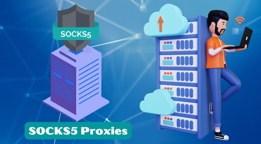 What is SOCKS5 How do SOCKS proxies work