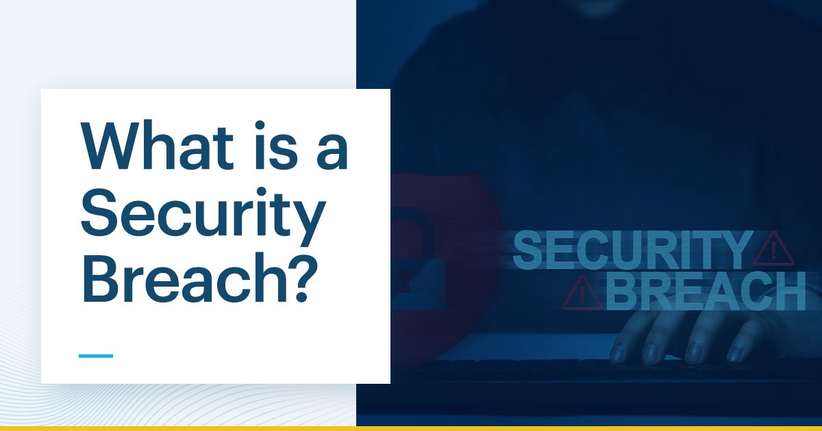 What is a Security Breach