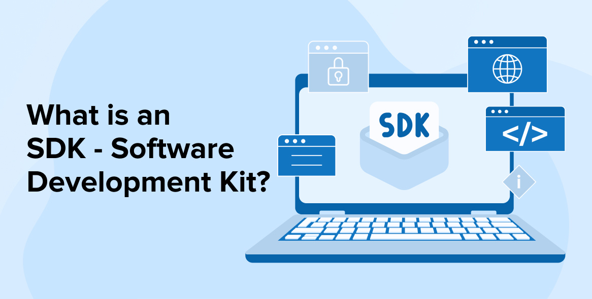 What is Software Development Kit (SDK)