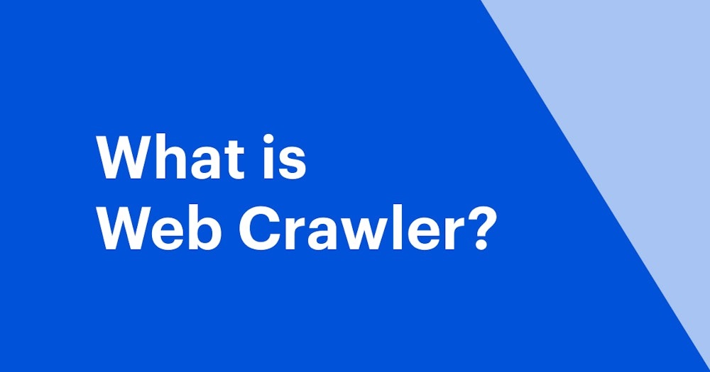 What is a Web Crawler