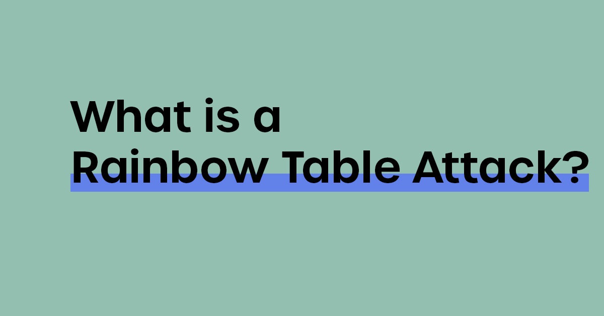 What is Rainbow Table Attack