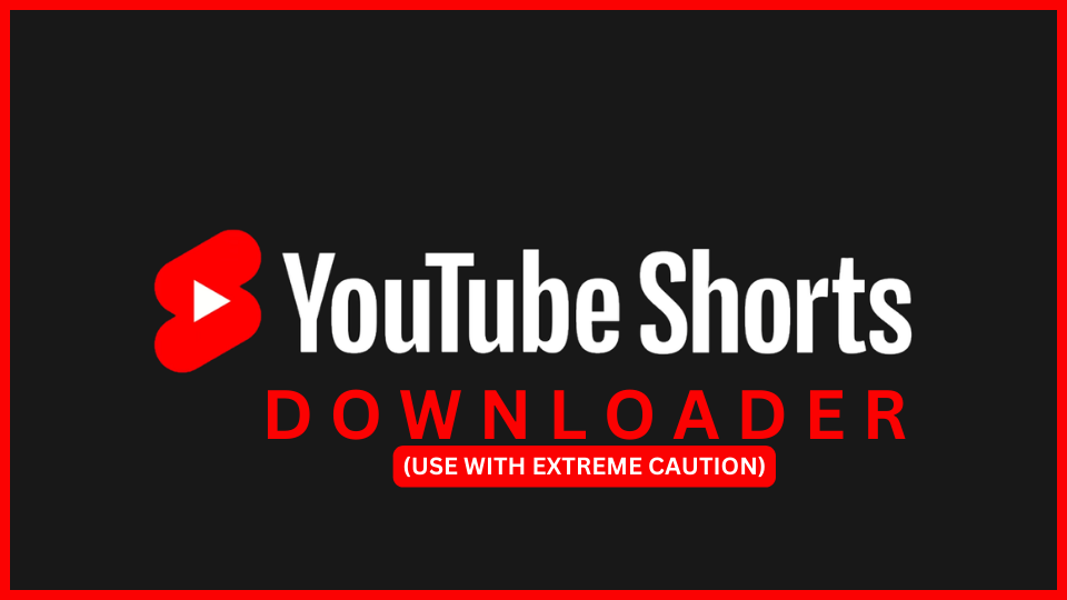 YouTube Shorts downloader online used with extreme caution as downloading such videos might be risky